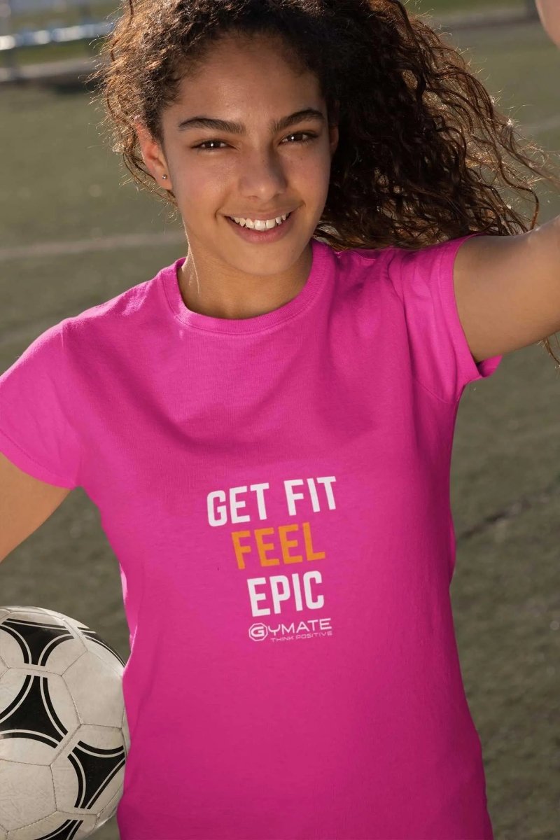 Custom t shirts - Motivational slogan - Get Fit Feel Epic hot pink