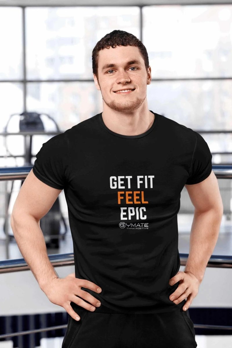Slogan T Shirt to inspire Men | Get Fit Feel Epic black