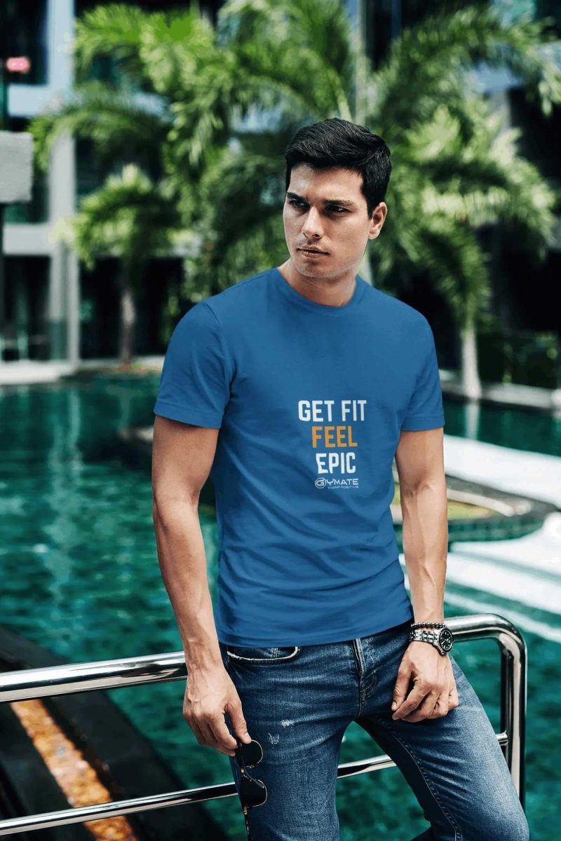 Slogan T Shirt to inspire Men | Get Fit Feel Epic blue